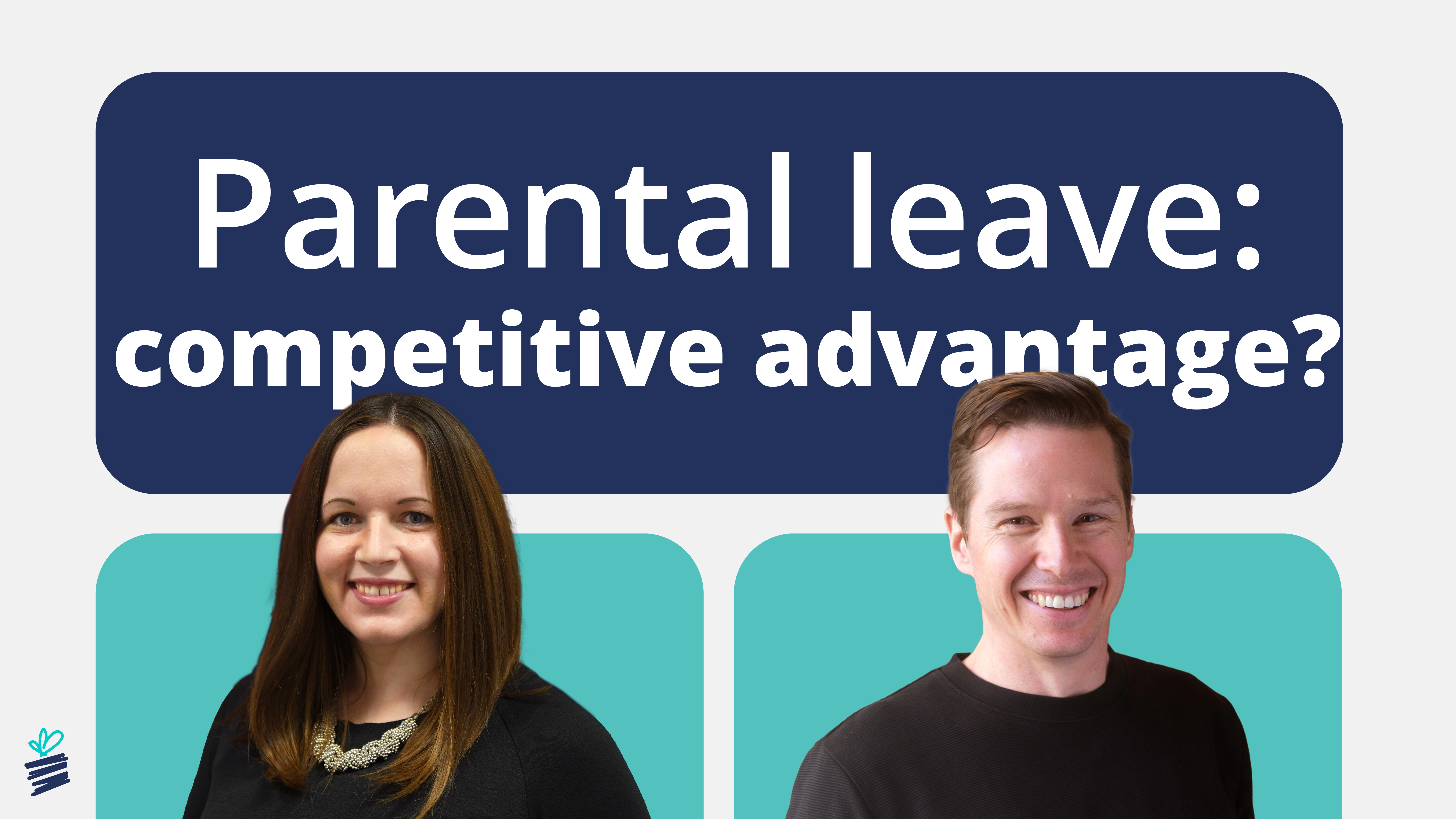 Making Parental Leave a Competitive Advantage